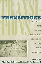 Transitions : archaic and early Woodland research in the Ohio country