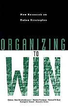 Organizing to win : new research on union strategies