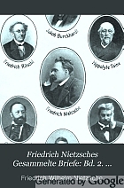 Friedrich Nietzsches Gesammelte Briefe.