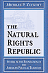 The natural rights republic : studies in the foundation of the American political tradition