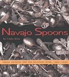 Navajo spoons : Indian artistry and the souvenir trade, 1880s-1940s