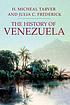 The history of Venezuela von Hollis Micheal Tarver Denova