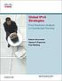 Global IPv6 strategies : from business analysis... 著者：  Patrick Grossetete 