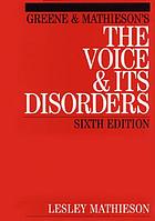 Greene and Mathieson's the voice and its disorders