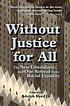 Without justice for all : the new liberalism and our retreat from racial equality