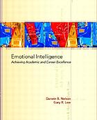 Emotional intelligence : achieving academic and career excellence