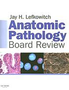 Anatomic pathology board review