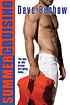 Summer cruising : a novel by  Dave Benbow 