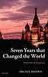 Seven years that changed the world : perestroika in perspective