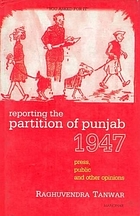 Reporting the partition of Punjab, 1947 : press, public, and other opinions