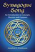 Synagogue song : an introduction to concepts,... by  Jonathan L Friedmann 
