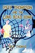 Pete Thompson and the long road home by Bill Thomas