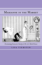 Marianne in the market : envisioning consumer society in fin-de-siècle France