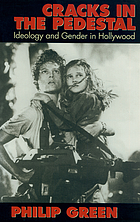 Cracks in the pedestal : ideology and gender in Hollywood