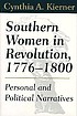 Southern women in revolution, 1776-1800 : personal... por Cynthia A Kierner
