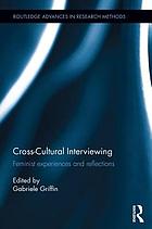 Cross-cultural interviewing feminist experiences and reflections