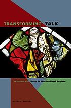 Transforming talk : the problem with gossip in late medieval England