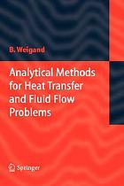 Analytical methods for heat transfer and fluid flow problems