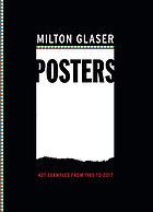 Milton Glaser Posters 450 Examples from 1965 to 2017.
