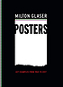 Milton Glaser Posters 450 Examples from 1965 to... per Glaser, Milton.