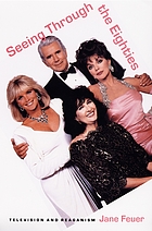 Seeing through the eighties : television and Reaganism