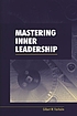 Mastering inner leadership door Gilbert W Fairholm