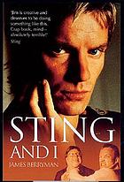 Sting and I : the totally hilarious story of life as Sting's best mate