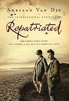 Repatriated : a novel in sixty scenes