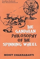 The Gandhian philosophy of the spinning wheel