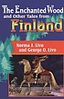 The enchanted wood and other tales from Finland por Norma J Livo