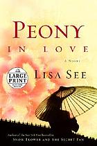 Peony in love : a novel