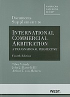 Documents Supplement to International Commercial Arbitration, a Transnational Perspective, 4 Ed.