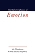 The marketing power of emotion