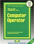 Computer operator : test preparation study guide... by  National Learning Corporation. 
