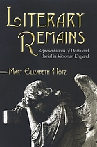 Literary remains : representations of death and burial in Victorian England