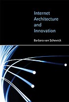 Internet architecture and innovation