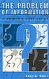 The problem of information : an introduction to information science