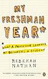 My freshman year : what a professor learned by... 著者： Rebekah Nathan