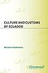 Culture and customs of Ecuador de Michael H Handelsman