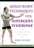 Mind/body techniques for Asperger's syndrome :... por Ron Rubio