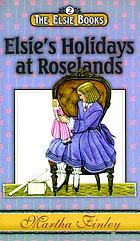 Elsie's holidays at Roselands