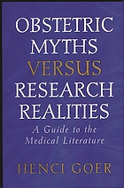 Obstetric myths versus research realities : a guide to the medical literature