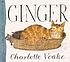 Ginger von Charlotte Voake
