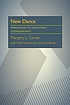 New dance; approaches to nonliteral choreography by Margery J Turner