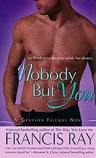 Nobody but you