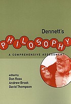 Dennett's philosophy : a comprehensive assessment