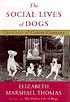 The social lives of dogs : the grace of canine... de Elizabeth Marshall Thomas