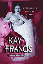 Kay Francis : a passionate life and career