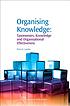 Organising knowledge : taxonomies, knowledge and... de Patrick Lambe
