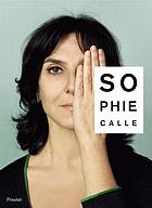 Sophie Calle, m'as-tu vue